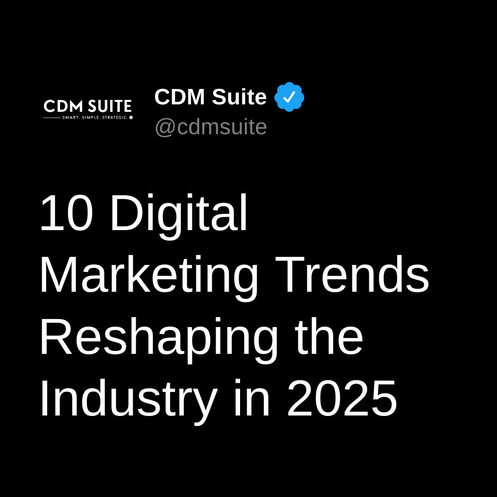 10 Digital Marketing Trends Reshaping the Industry in 2025