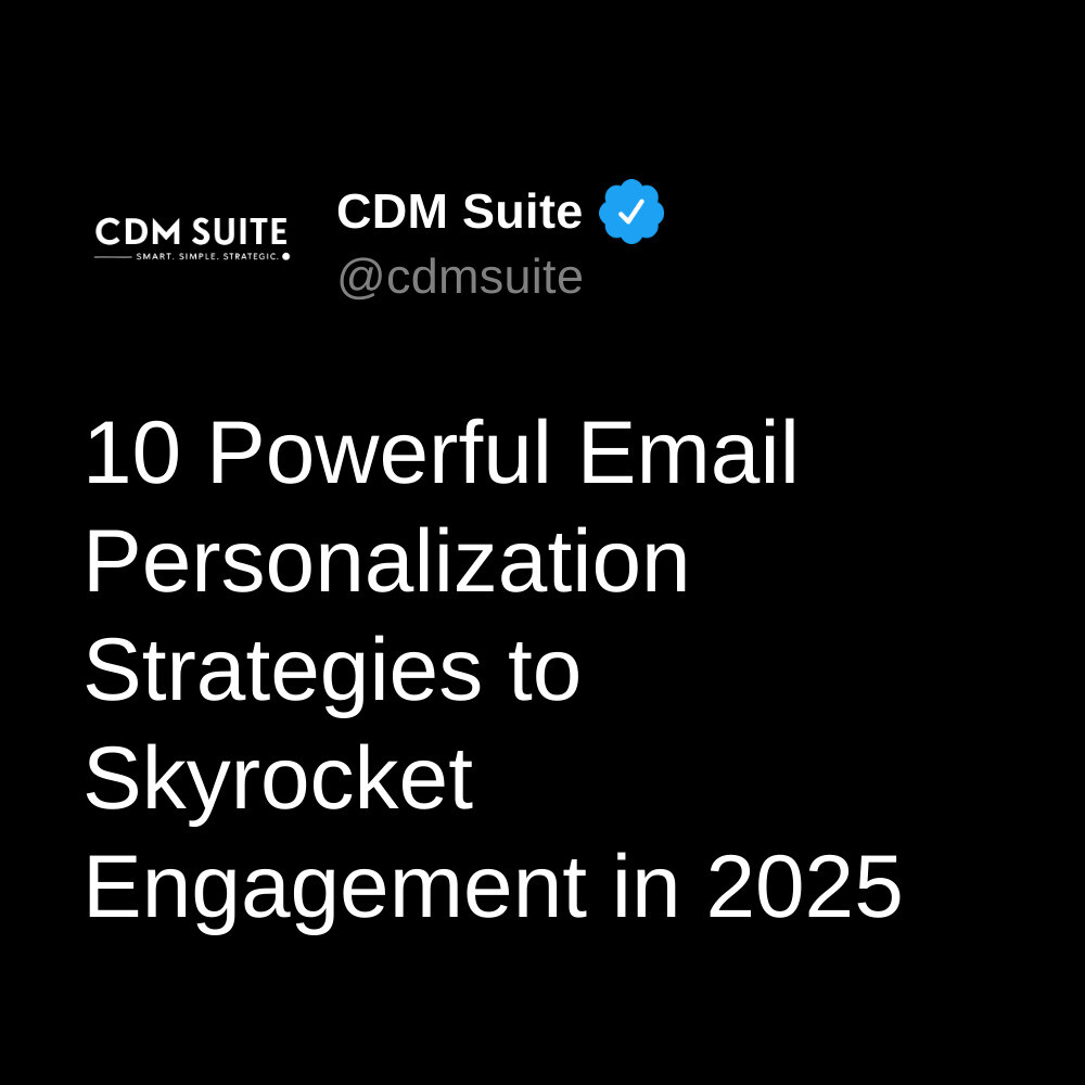 10 Powerful Email Personalization Strategies to Skyrocket Engagement in 2025