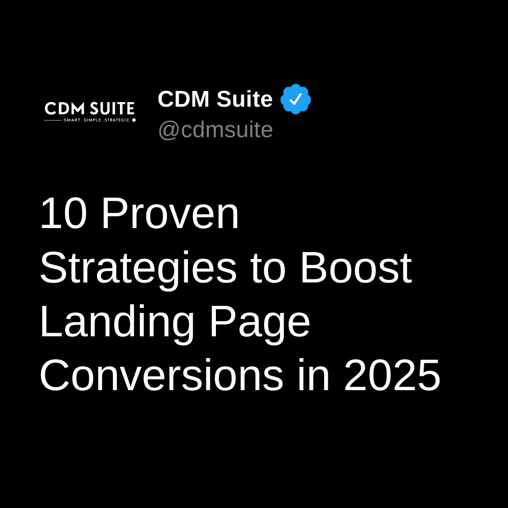 10 Proven Strategies to Boost Landing Page Conversions in 2025