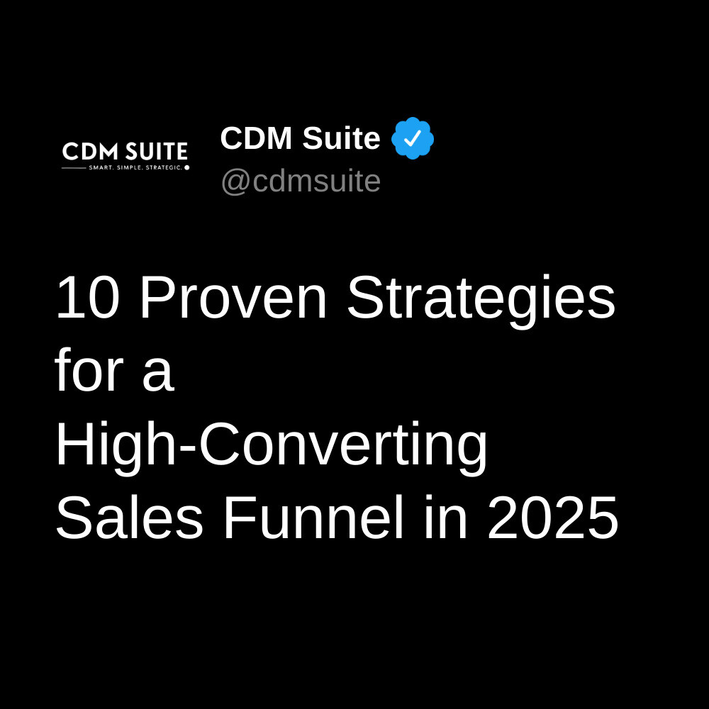 10 Proven Strategies for a High-Converting Sales Funnel in 2025