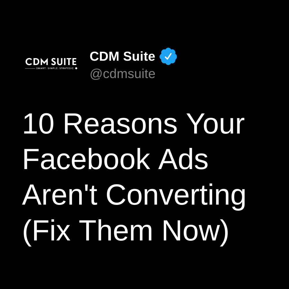 10 Reasons Your Facebook Ads Aren't Converting (Fix Them Now)