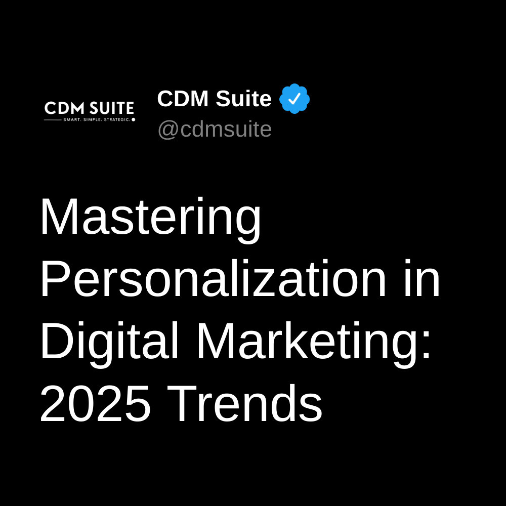 Mastering Personalization in Digital Marketing: 2025 Trends