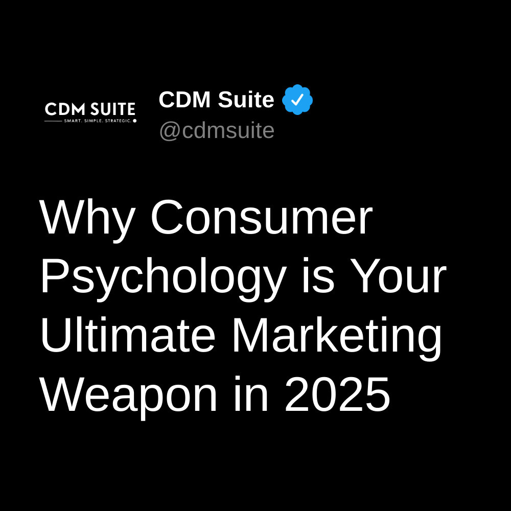 Why Consumer Psychology is Your Ultimate Marketing Weapon in 2025