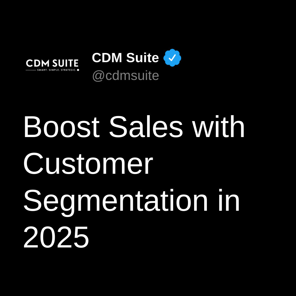Boost Sales with Customer Segmentation in 2025
